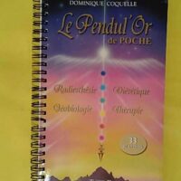 Le Pendul Or de Poche - Dominique Coquelle