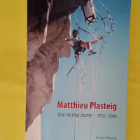 matthieu plasteig une vie trop courte 1976 2004 - plasteig