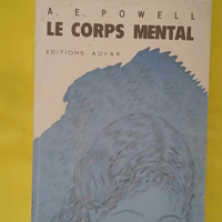 Le Corps mental - A. E. Powell