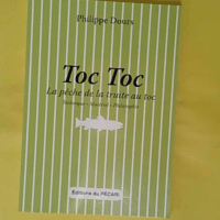 Toc Toc - La pêche de la truite au toc - Philippe Dours