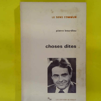 Choses dites – Pierre Bourdieu