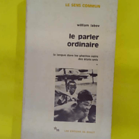 Le Parler Ordinaire – La Langue Dans Les Ghettos Noirs...