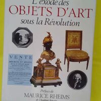 exode des objets d arts sous la Révolution - Michel Beurdeley