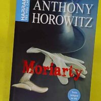 Harrap – Horowitz – MORIARTY –... Harrap s - Horowitz - MORIARTY - Anthony Horowitz