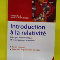 Introduction à la relativité - Principes fondamentaux et conséquences physiques - L2 & L3 - David Langlois