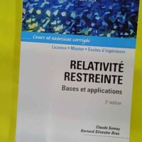 Relativité restreinte bases et applications cours et exercices corrigés (2e édition) - Claude Semay