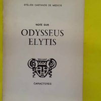 Note Sur Odysseus Elytis - Castanos de Médicis Stélios