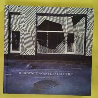 Residence Avant Destruction - Exposition Bayonne Le Carré -