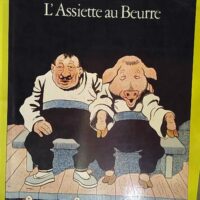 Le livre d or de l assiette au beurre tome 1 - Jean-Claude Simoen