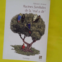 Racines familiales de la mal a dit - Tome 1 Tome 1 - Gérard Athias