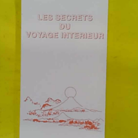 Les secrets du voyage interieur - Edition francaise - DARWIN GROSS
