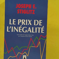 Le prix de l inégalité - Joseph E. Stiglitz