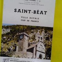 Sainte-Béat ville royale clef de France - Lucien Vignes