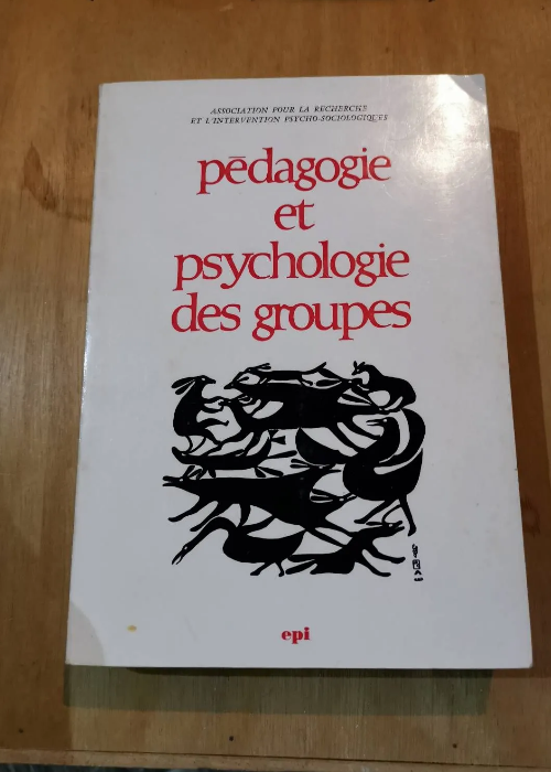 Pedagogie Et Psychologie Des Groupes – A.R.I.P.