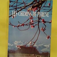 Les Chemins De Pyrene - Anglade André