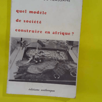 Quel modèle de société construire en Afrique ? - Mamadou Alassane Ba