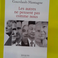 Les autres ne pensent pas comme nous - Maurice Gourdault-Montagne