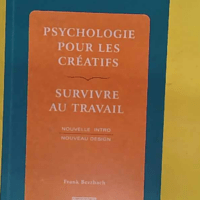 Psychologie pour les créatifs - Survivre au travail - Nouvel - Survivre au travail - Nouvelle intro nouveau design - Frank Berzbach