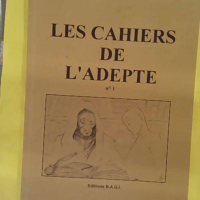 Les Cahiers De L Adepte N 1 -