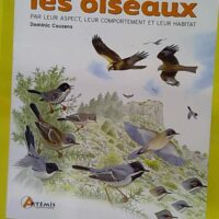 Identifiez les oiseaux par leur aspect leur comportement et leur habitat - Dominic Couzens