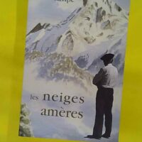 Les neiges amères - René Arripe