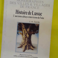 Lussac (histoire de) - Garde J.-a. (Livre Histoire, 2004) - photo de l'exemplaire d'occasion