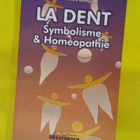 La dent - Symbolisme et homéopathie - Docteur Bernard Boufflers (Marco Pietteur, 1997) - photo de l'exemplaire d'occasion