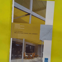 Ma maison dans les Landes - Guide pratique - Caue des Landes