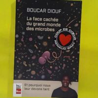 La face cachée du grand monde des microbes - Boucar Diouf (Les Editions La Presse, 2021) - photo de l'exemplaire d'occasion