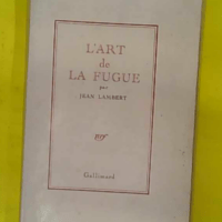 L Art de La fugue. - Lambert (Jean).