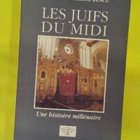 Les Juifs du Midi - Une histoire millénaire - Daniel Iancu