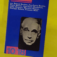 Bataille - Colloque (Vers une révolution culturelle) Cerisy-la-Salle Du 29 juin au 9 juillet 1972 - Edition originale - Sous la direction de Philippe Sollers - Roland Barthes