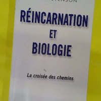 Reincarnation Et Biologie.La Croisee Des Chemins. - Stevenson Ian