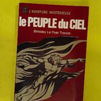 Le peuple du ciel - Brinsley le Poer Trench