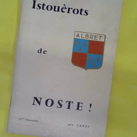 Istouérots De Noste ! Petites histoires de chez nous ! 3e série - Lesbats J.