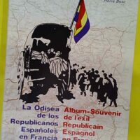 Album-Souvenir de l exil Republicain Espagnol en France (1939-1945) - La Odisea de los Republicanos Espanol... (Association des auteurs auto-édités, 1984) - photo de l'exemplaire d'occasion