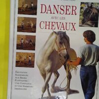 Danser avec les chevaux - Equitation rassemblée aux rênes flottantes une confiance et une harmonie immédiates - Hempfling