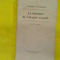 La naissance de l identité sexuelle - Herman Roiphe