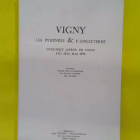 Vigny les Pyrénées et l Angleterre - exlibris LH SALLENAVE - Colloque Alfred de Vigny (Diffusion G. Touzot, 1978) - photo de l'exemplaire d'occasion