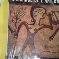 Naissance de l art grec - L univers de formes - Pierre Demargne