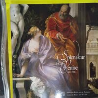 Splendeur de Venise 1500-1600 - Peintures et dessins des collections publiques françaises - Michel Laclotte