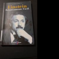 Einstein Relativamente Fácil : La Guía Definitiva Para Entender A Einstein Y Las Teorías Que Cambiaron Nuestra Concepción Del Universo – Teodoro Gómez Cordero