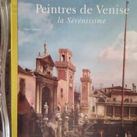 Peintres De Venise - La Sérenissime - Pedrocco-P