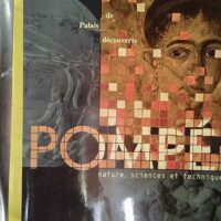 Pompei. Nature Sciences Et Techniques - Palais De La Decouverte