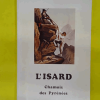 L Isard chamois des Pyrénées - Ex libris LH Sallenave - Jacques Labarère (Marrimpouey jeune, 1977) - photo de l'exemplaire d'occasion