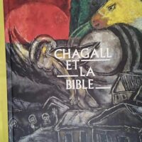 Chagall et la Bible - Théo Klein