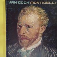 Van Gogh Monticelli - Georget Luc