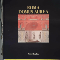 Roma domus aurea - M.N. Pinot de Villechenon