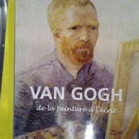 Vincent Van Gogh - De la peinture à l écrit - Victoria Charles