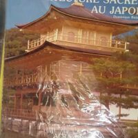 L architecture sacrée au Japon - Dominique Buisson